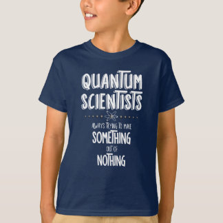 Quantum Scientists T-Shirt