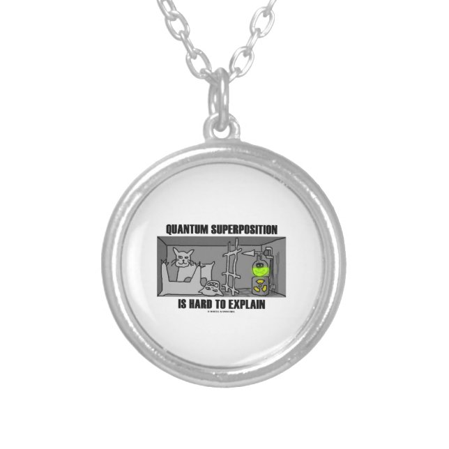 Quantum Superposition Is Hard To Explain (Physics) Silver Plated Necklace (Front)