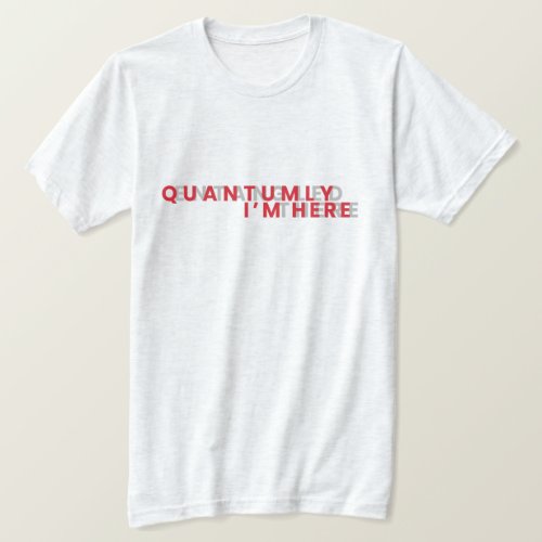 Quantumly entangled T_Shirt