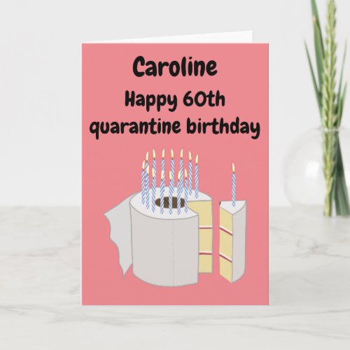 Quarantine 60th birthday with toilet paper cake card
