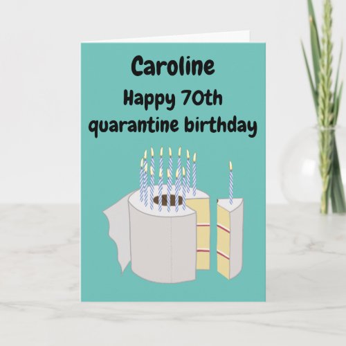 Quarantine 70th birthday with toilet paper cake card