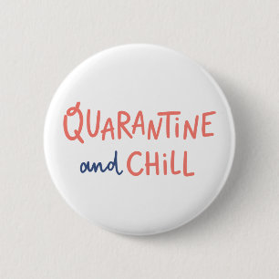 Quarantine and Chill Button