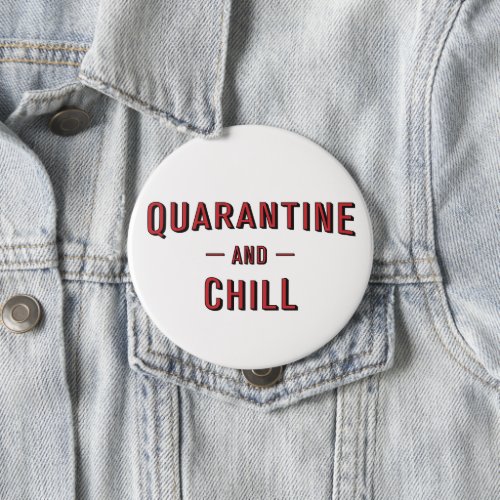 Quarantine and Chill Button