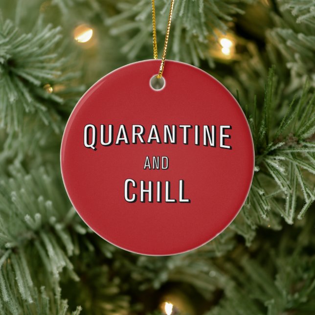 Quarantine and Chill Ceramic Ornament (Tree)