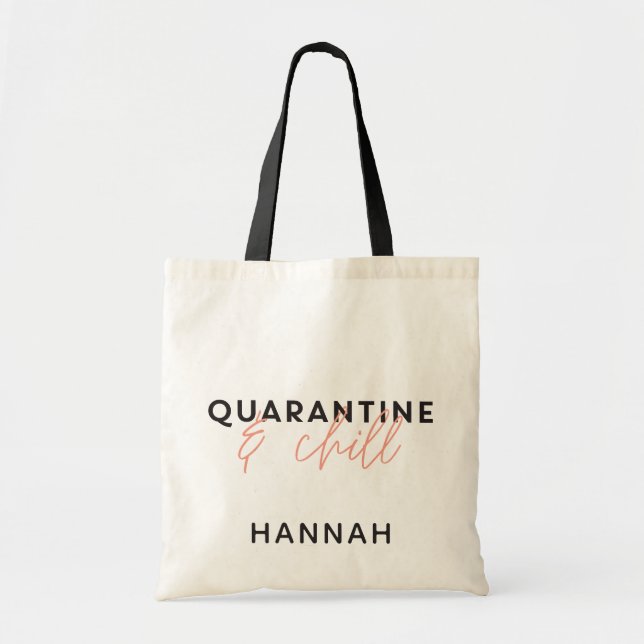 Quarantine and chill modern fun typography tote bag (Front)