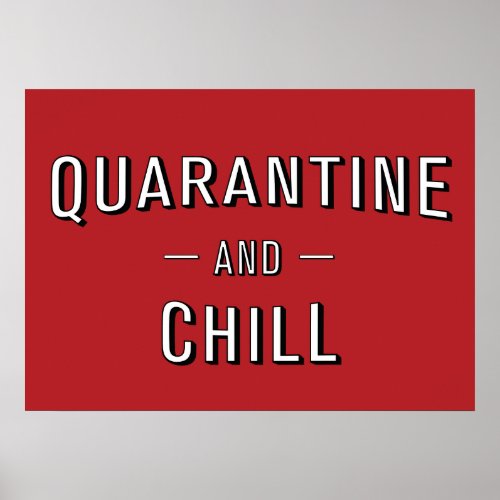 Quarantine and Chill Poster
