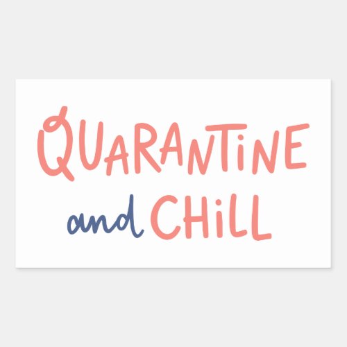 Quarantine and Chill Rectangular Sticker