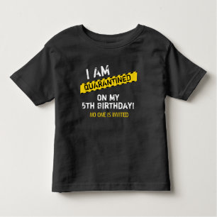 Quarantine Birthday Toddler T-shirt