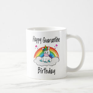 Quarantine Birthday Unicorn rainbow Coffee Mug