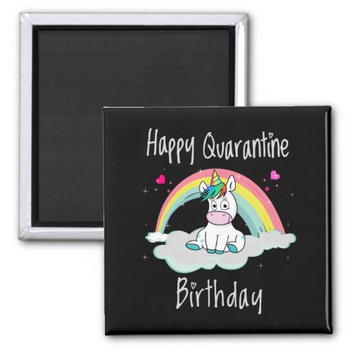 Quarantine Birthday Unicorn rainbow Magnet