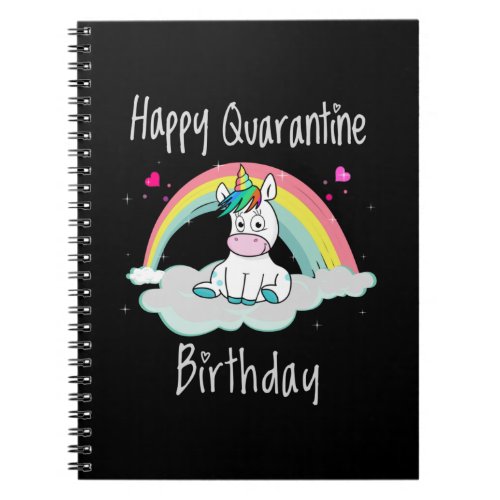 Quarantine Birthday Unicorn rainbow Notebook