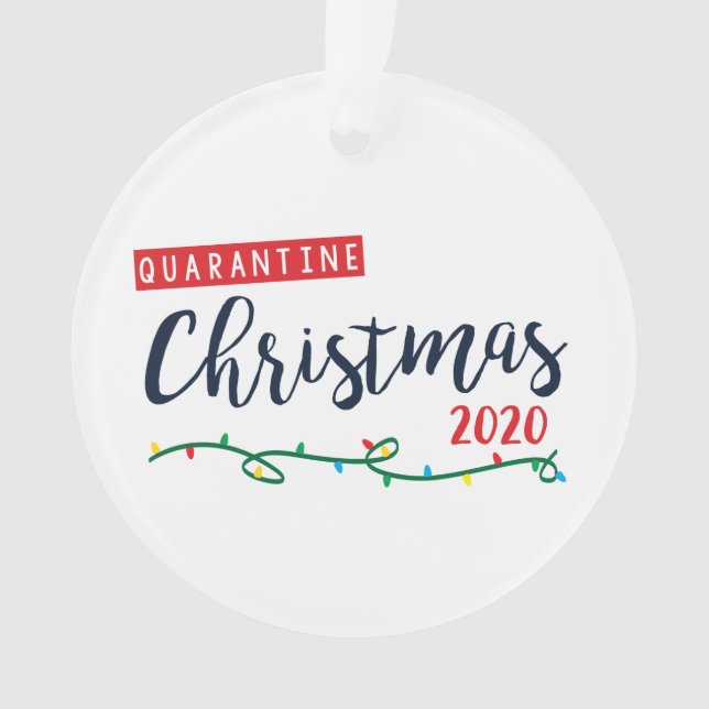 Quarantine Christmas 2020 Ornament (Front)