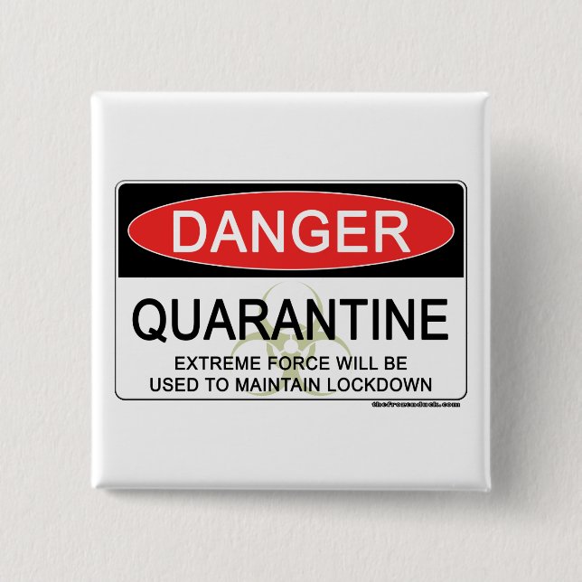Quarantine Danger Sign Button (Front)