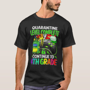 Quarantine Level Complete Continue To 4Th Grade Ga T-Shirt