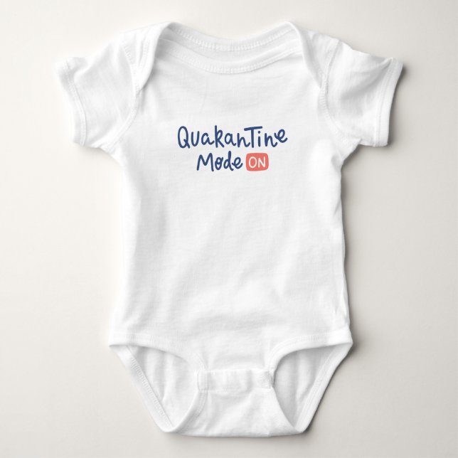 Quarantine Mode On Baby Bodysuit (Front)