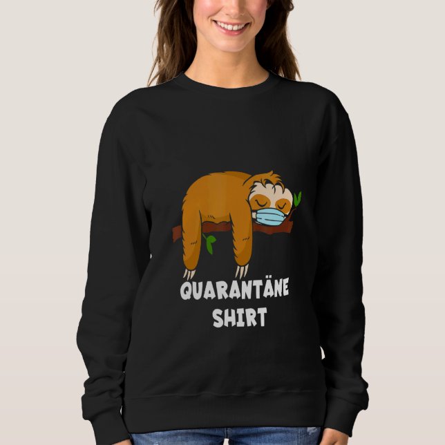 Quarantine  Sloth Mouth Guard Respirator Mask Sweatshirt (Front)