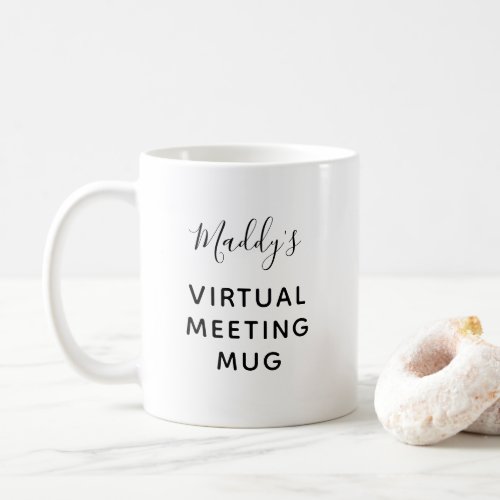 Quarantine Virtual Meeting Personalized Name Coffee Mug