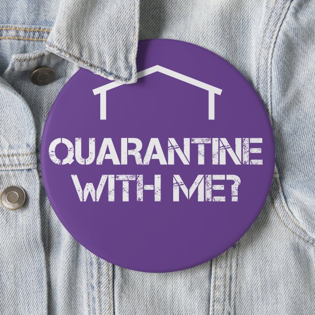 Quarantine with Me? Button (In Situ)