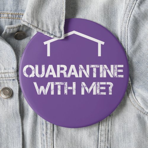 Quarantine with Me Button
