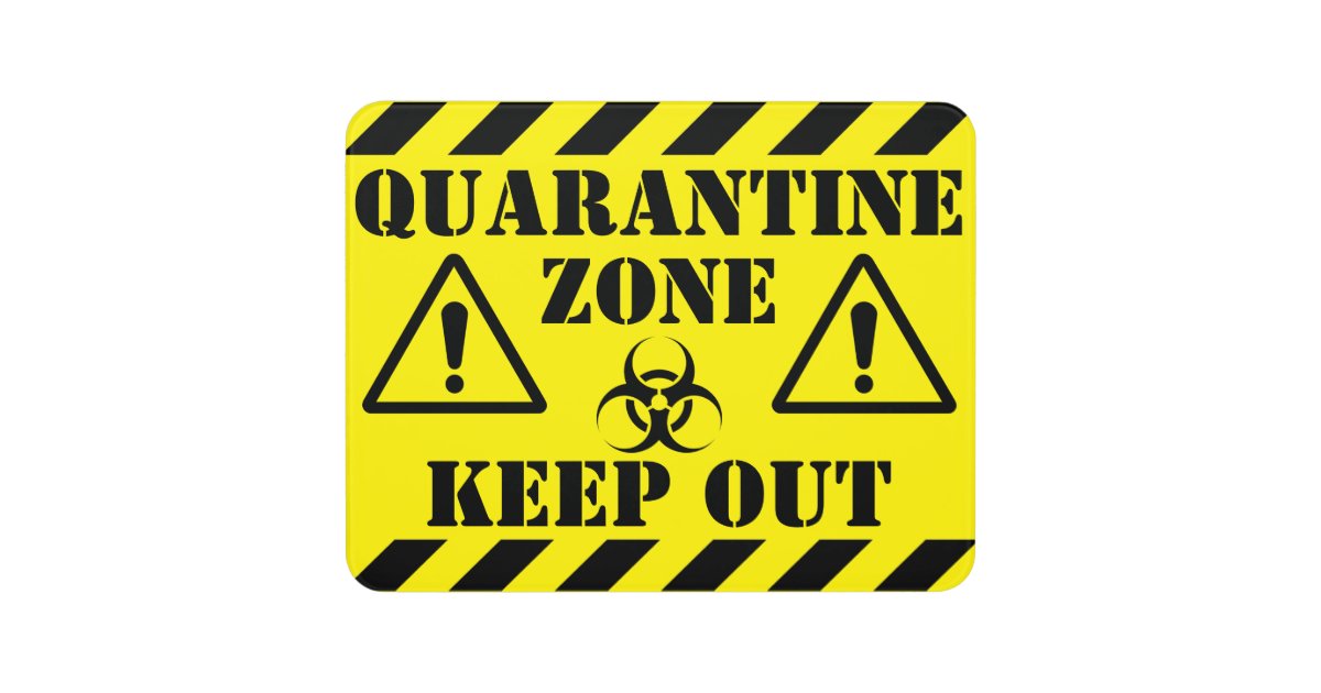 Quarantine Zone Door Sign | Zazzle