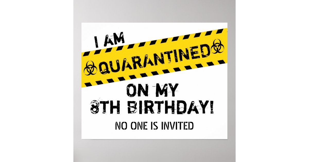 Quarantined Birthday Sign | Zazzle