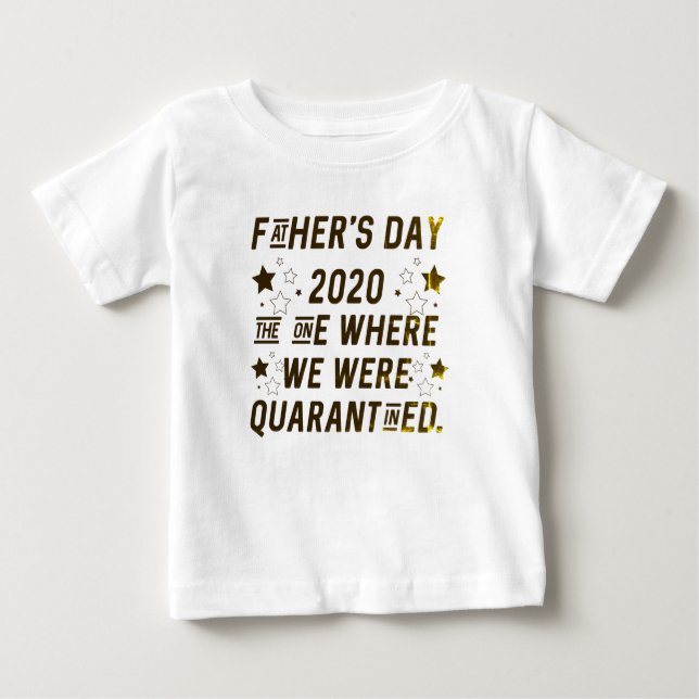 quarantined father day shirt for babies (Front)