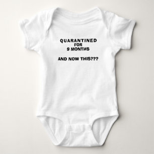 Quarantined for 9 Months and Now This Baby Bodysuit