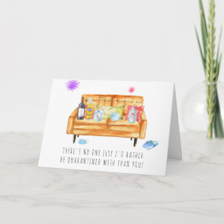 Quarantined With You | Funny Valentine Holiday Card