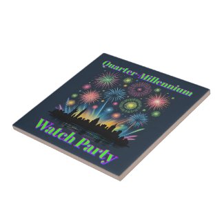 Quarter-Millennium Fireworks Watch Party Ceramic Tile