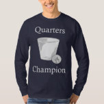 Quarters Champion T-shirt at Zazzle