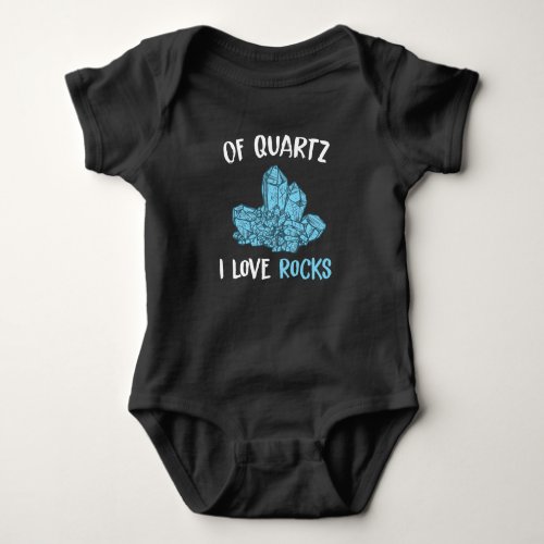 Quartz Mineral Rock Collecting Geologist Baby Bodysuit