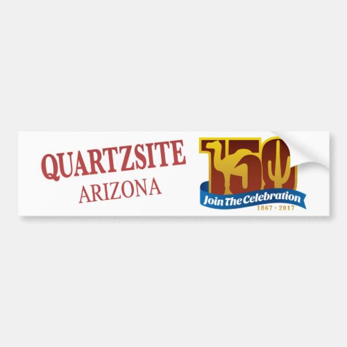 Quartzsite 150th years anniversary bumper sticker