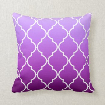 Quatrefoil Ombre Geometric | Purple Throw Pillow by glamprettyweddings at Zazzle