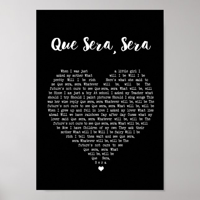 Que Sera Sera Black Heart Song Lyric Print (Front)