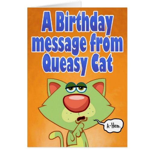 Queasy Cat Birthday Message Greeting Card | Zazzle