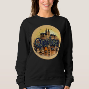 Quebec City Canada Sweatshirt