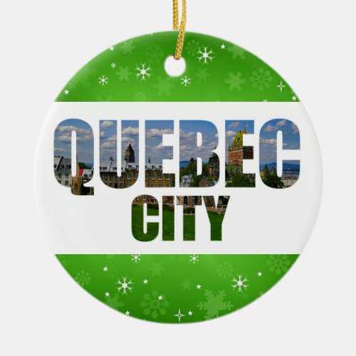 Quebec City Canada Travel Photos Christmas Ceramic Ornament