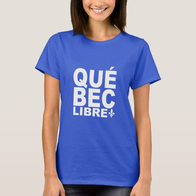 Quebec Free T-Shirt (Front)