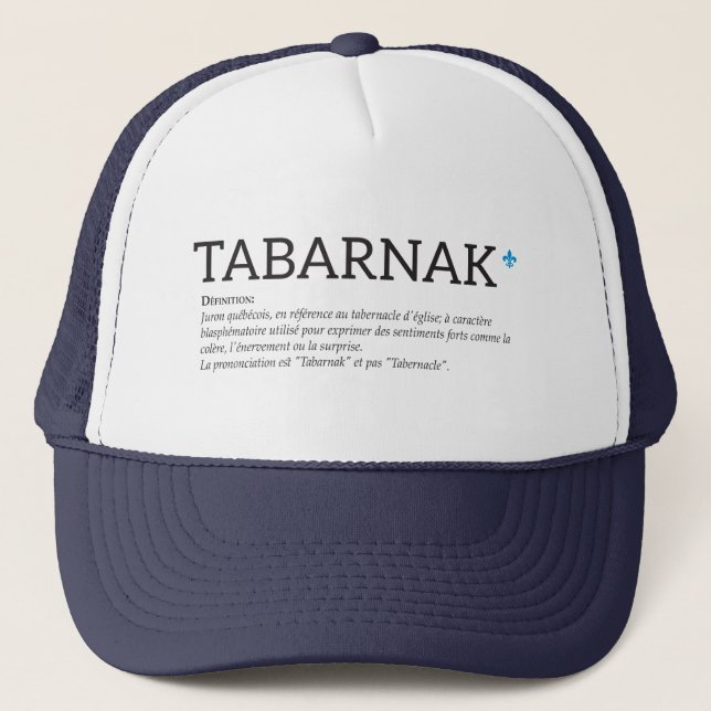 Québec Tabarnak Juron Joual Humour Français Trucker Hat (Front)