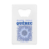 Quebec Total Eclipse Credit Card Bottle Opener (Back)