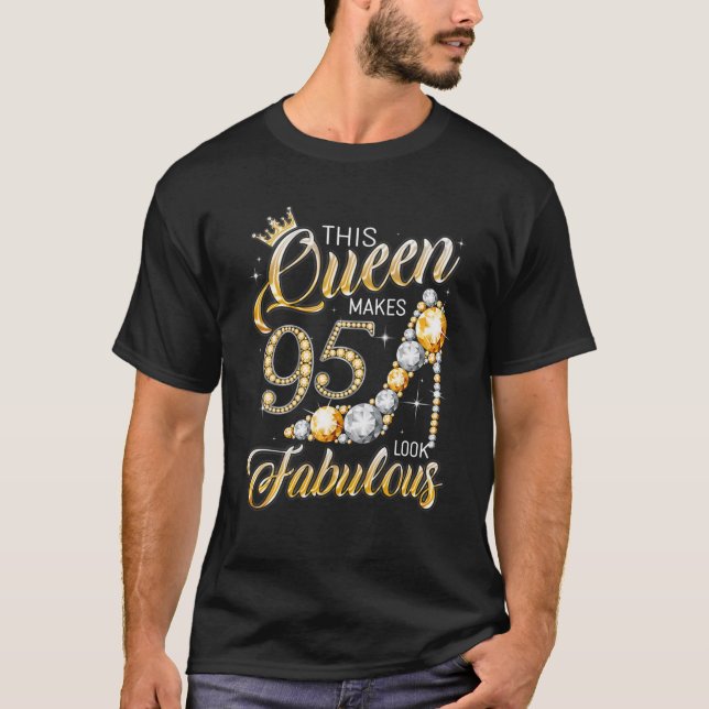 Queen 95 Fabulous 95Th Birthday Girl Gifts 95 Year T-Shirt (Front)