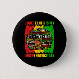 Queen Afro Woman Juneteenth Is My Independence Day Button