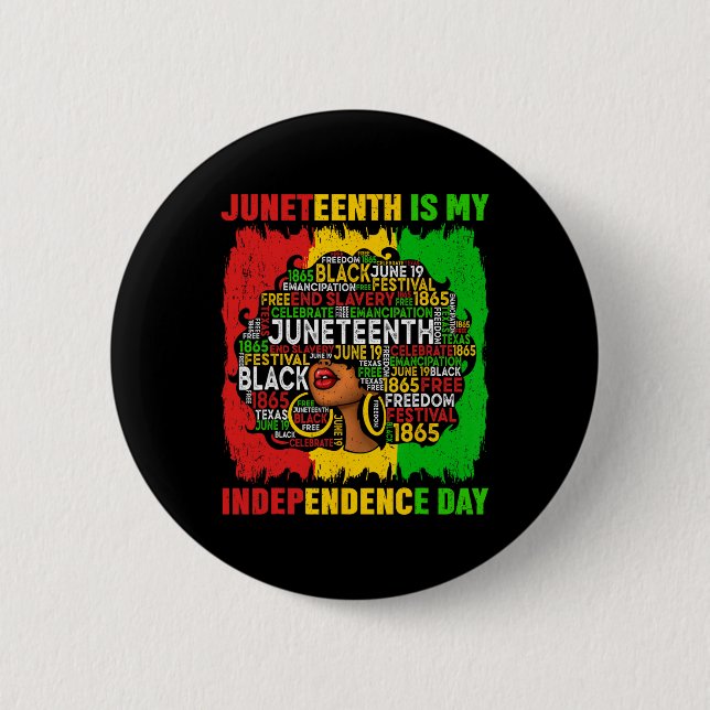 Queen Afro Woman Juneteenth Is My Independence Day Button (Front)