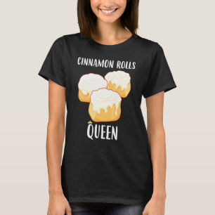 Queen Baking Cinnamon Rolls T-Shirt