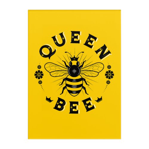 Queen Bee Acrylic Wall Art 10x14