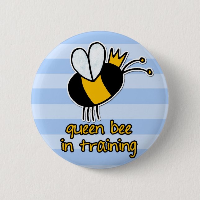 queen bee in training button (Front)