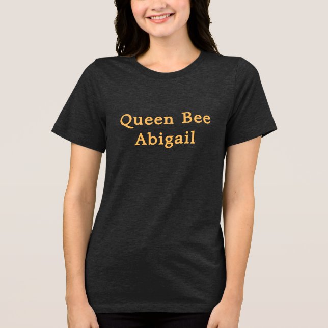 Queen Bee [Name] Black and Yellow Tri-Blend Shirt (Front)