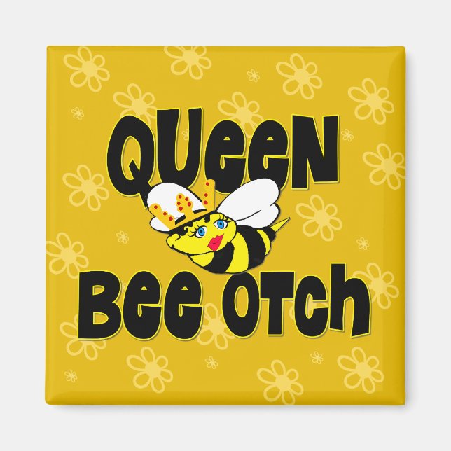 Queen Bee otch Magnet (Front)