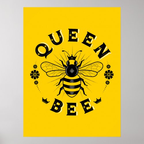 Queen Bee Poster 18x24