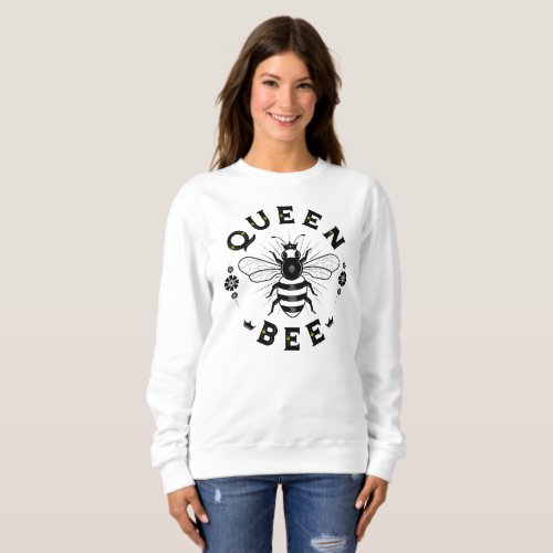 Queen Bee Sweatshirt White T_Shirt